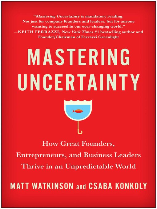 Title details for Mastering Uncertainty by Matt Watkinson - Available